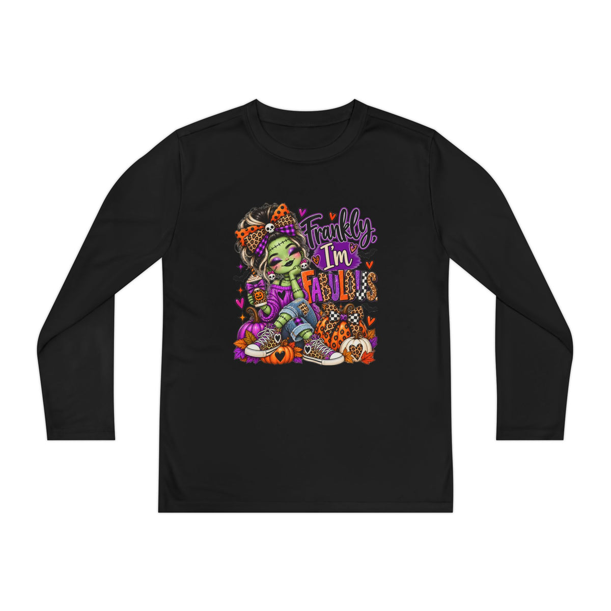 Frankly I'm Fabulous Long sleeve