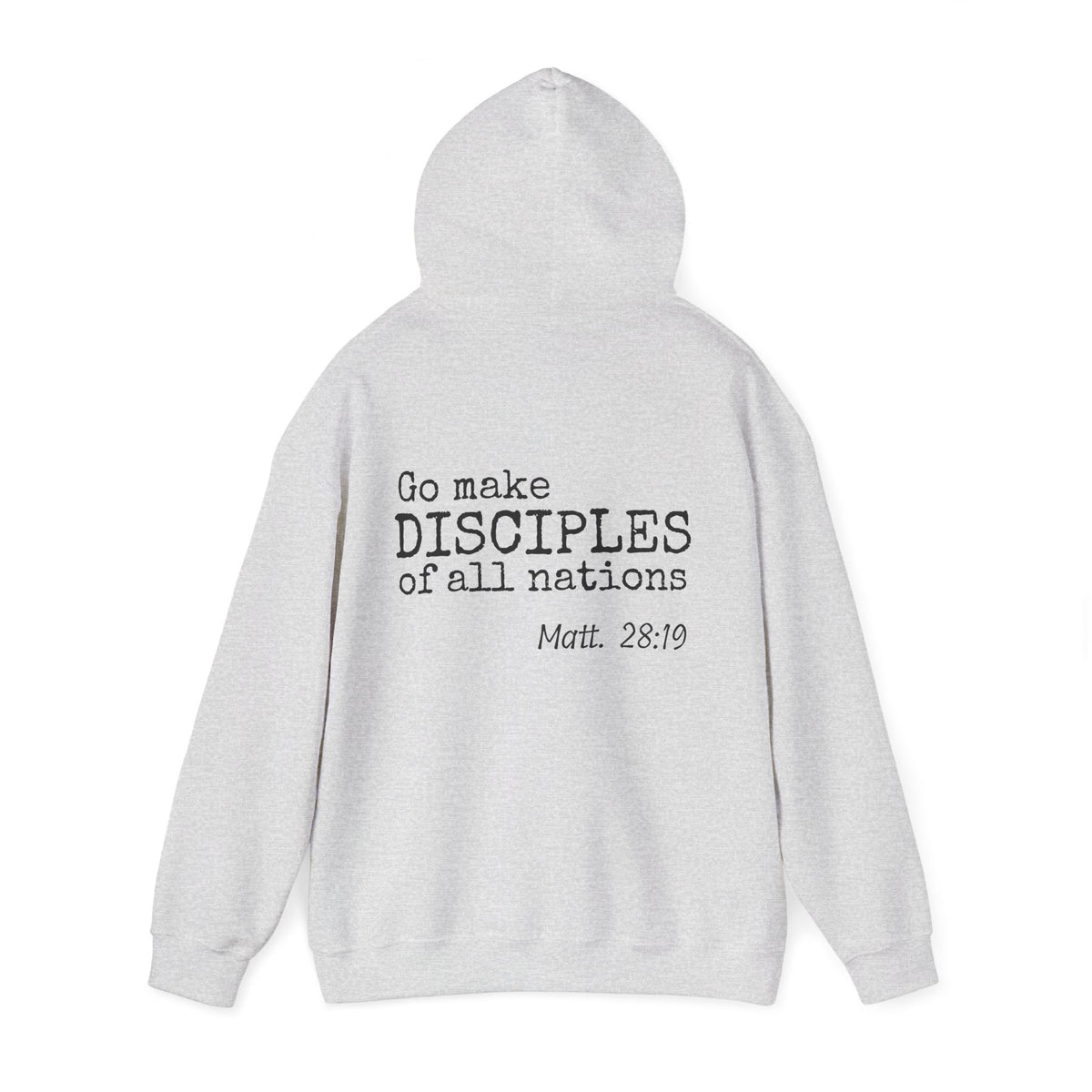 Disciple Hoodie — "Go Make Disciples of All Nations" Matthew 28:19 Christian Hooded Sweatshirt - unisex