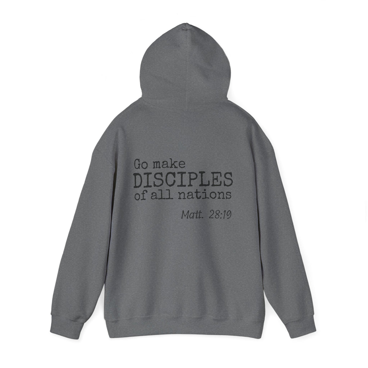 Disciple Hoodie — "Go Make Disciples of All Nations" Matthew 28:19 Christian Hooded Sweatshirt - unisex
