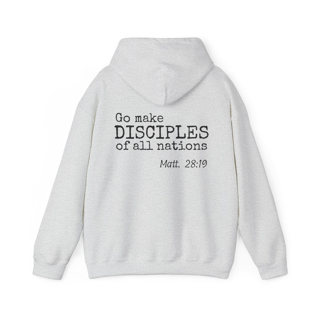 Disciple Hoodie — "Go Make Disciples of All Nations" Matthew 28:19 Christian Hooded Sweatshirt - unisex