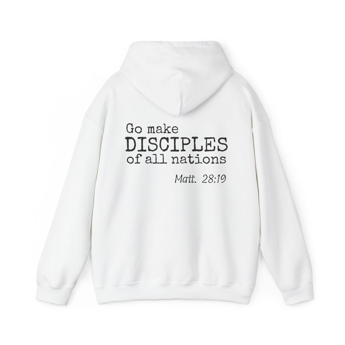 Disciple Hoodie — "Go Make Disciples of All Nations" Matthew 28:19 Christian Hooded Sweatshirt - unisex