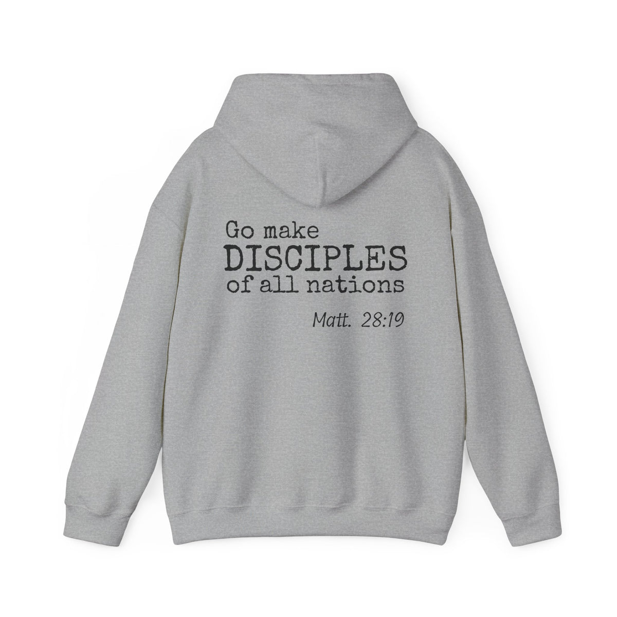Disciple Hoodie — "Go Make Disciples of All Nations" Matthew 28:19 Christian Hooded Sweatshirt - unisex