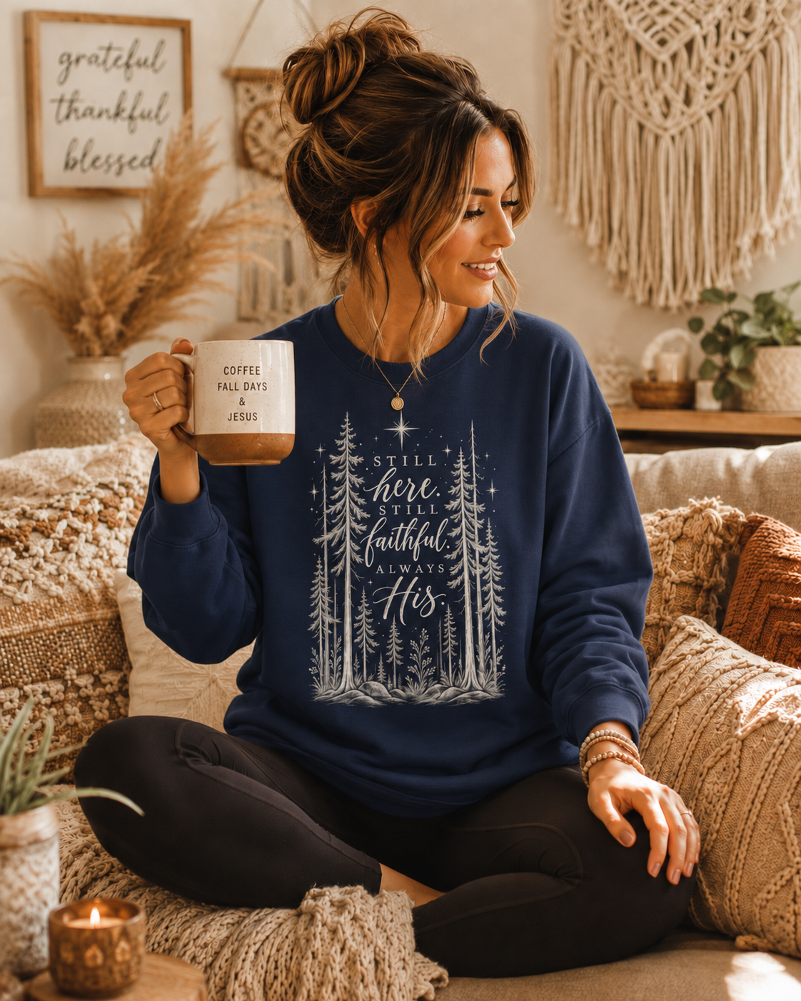 "Still Here, Still Faithful, Always His" Sweatshirt