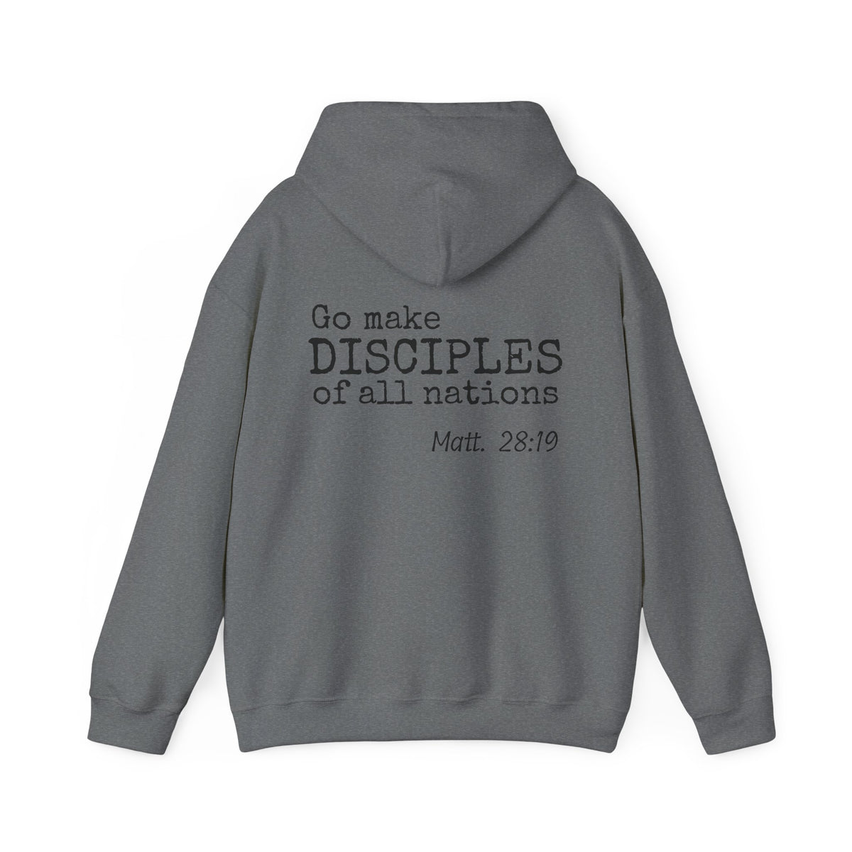 Disciple Hoodie — "Go Make Disciples of All Nations" Matthew 28:19 Christian Hooded Sweatshirt - unisex
